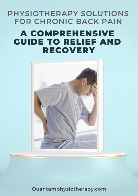 Physiotherapy Solutions for Chronic Back Pain_ A Comprehensive Guide to Relief and Recovery